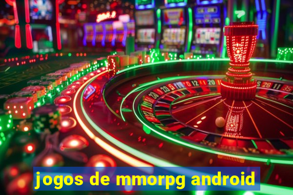 jogos de mmorpg android