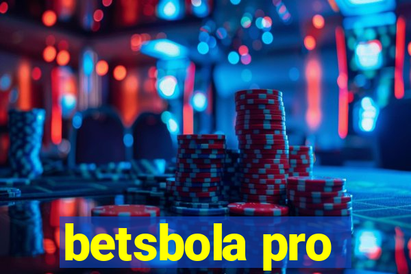 betsbola pro