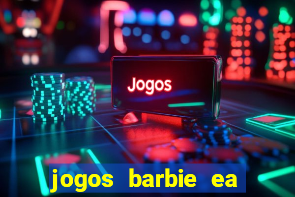 jogos barbie ea magia da moda