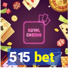 515 bet