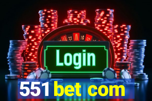 551 bet com