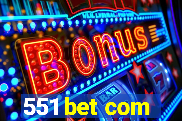 551 bet com