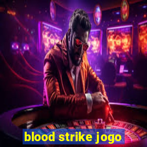 blood strike jogo