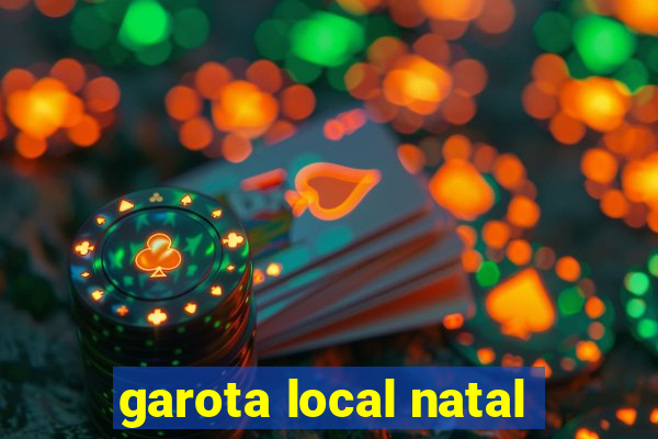 garota local natal