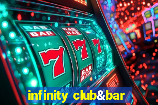 infinity club&bar