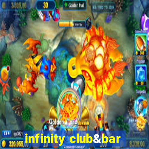 infinity club&bar