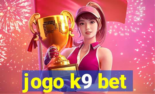 jogo k9 bet