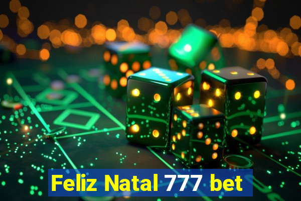 Feliz Natal 777 bet