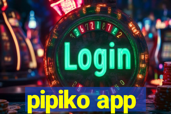 pipiko app