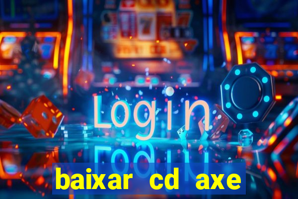 baixar cd axe bahia 2000 gratis