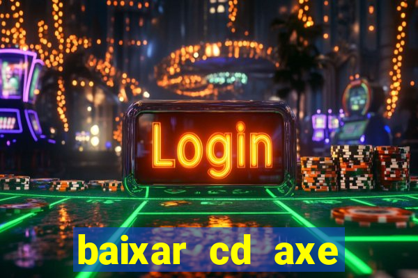 baixar cd axe bahia 2000 gratis