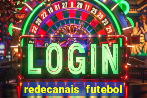 redecanais futebol ao vivo