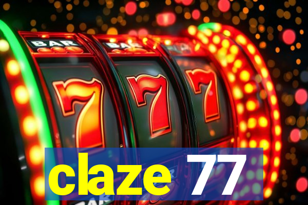 claze 77