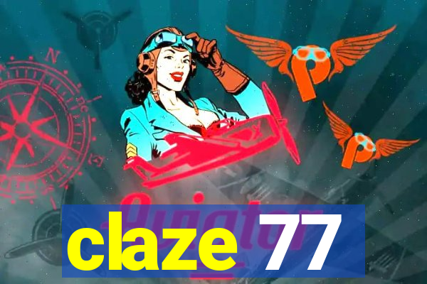 claze 77