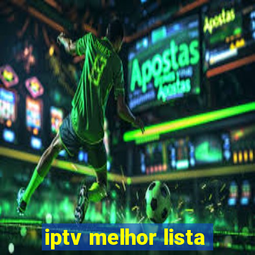 iptv melhor lista