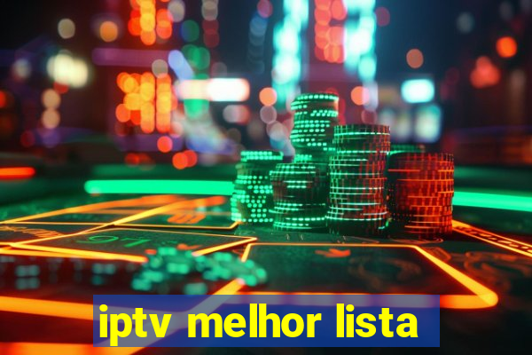 iptv melhor lista