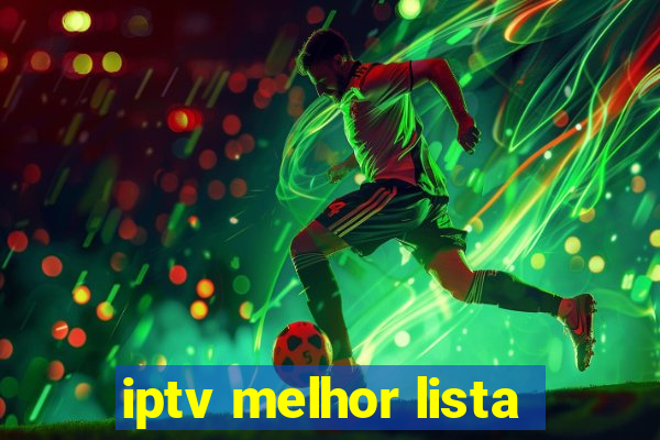 iptv melhor lista