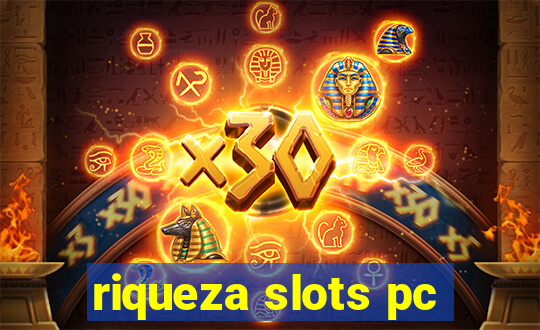 riqueza slots pc