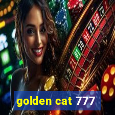 golden cat 777