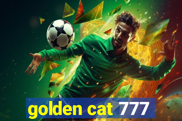 golden cat 777