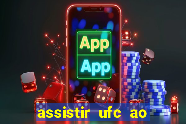 assistir ufc ao vivo futemax