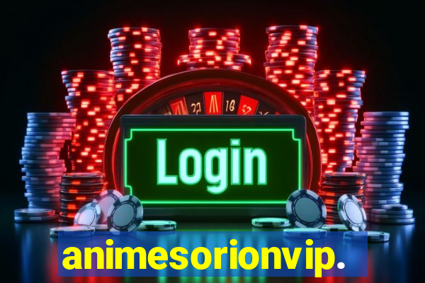 animesorionvip.net