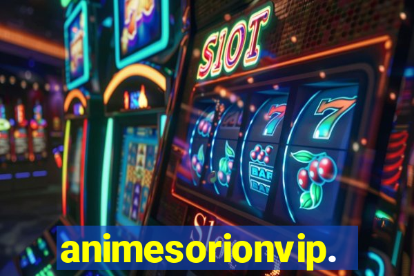 animesorionvip.net