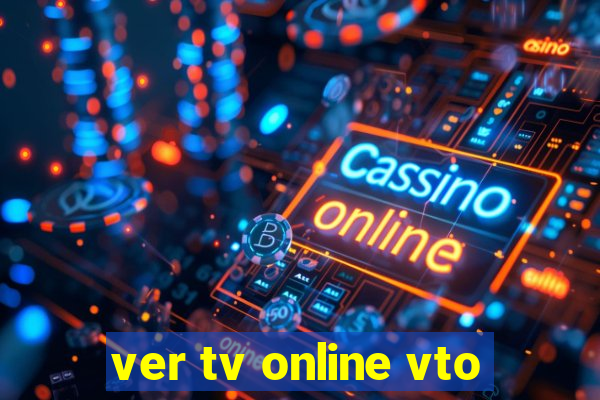 ver tv online vto