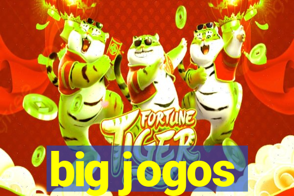 big jogos