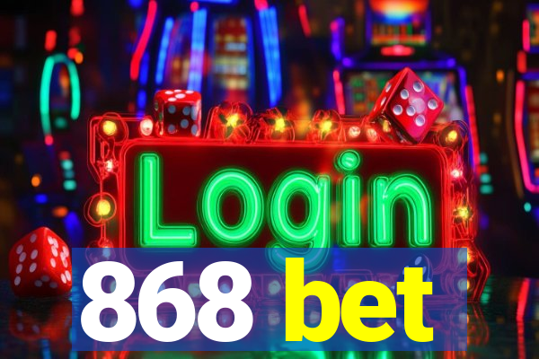 868 bet