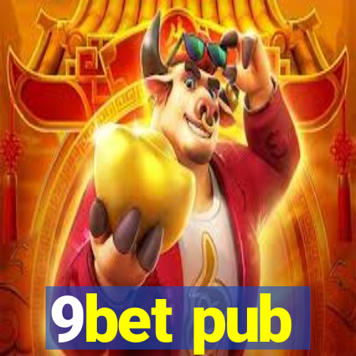 9bet pub