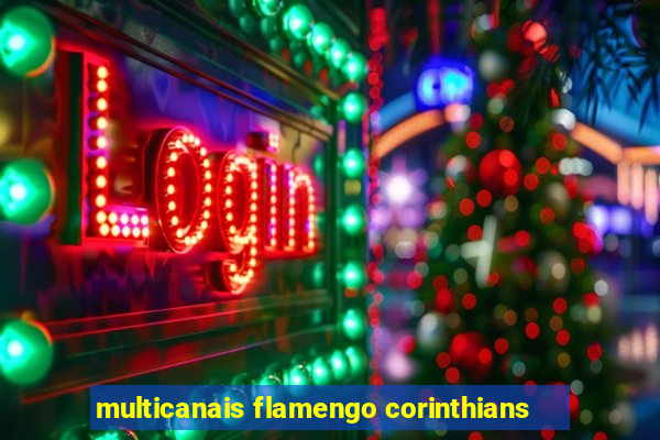 multicanais flamengo corinthians