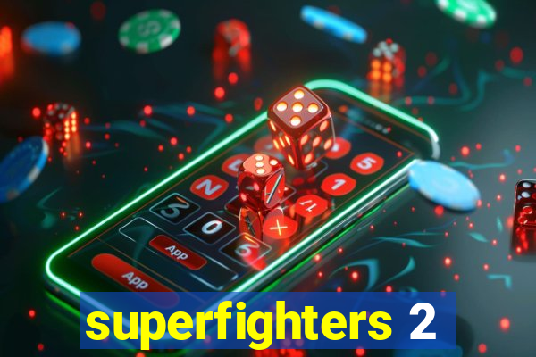 superfighters 2