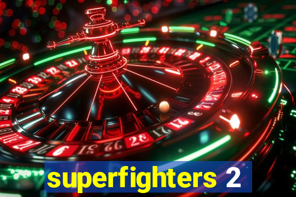 superfighters 2