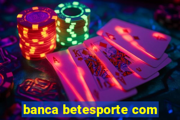 banca betesporte com