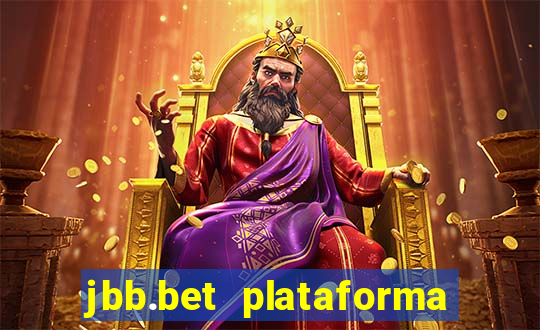 jbb.bet plataforma de jogos