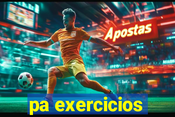 pa exercicios