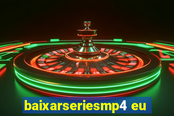 baixarseriesmp4 eu