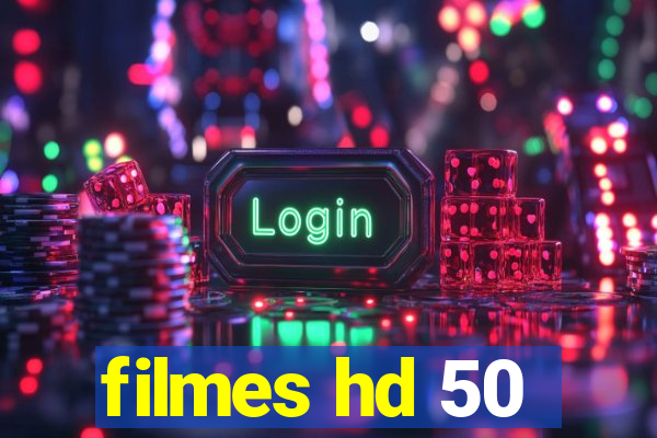 filmes hd 50