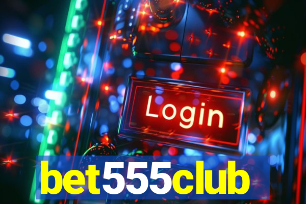 bet555club