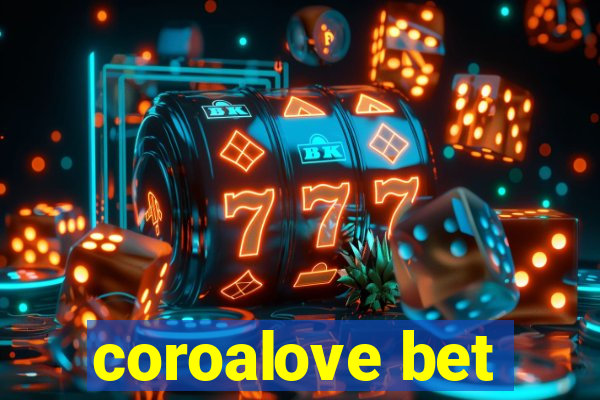 coroalove bet