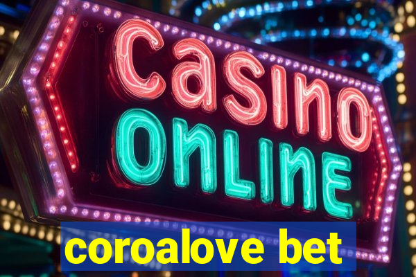 coroalove bet