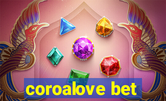 coroalove bet