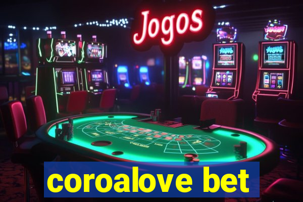 coroalove bet