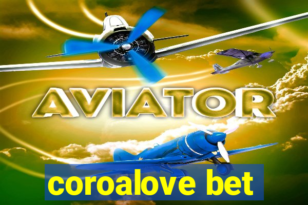 coroalove bet