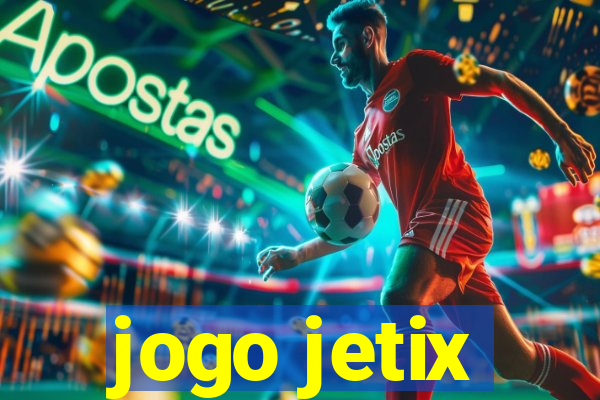 jogo jetix