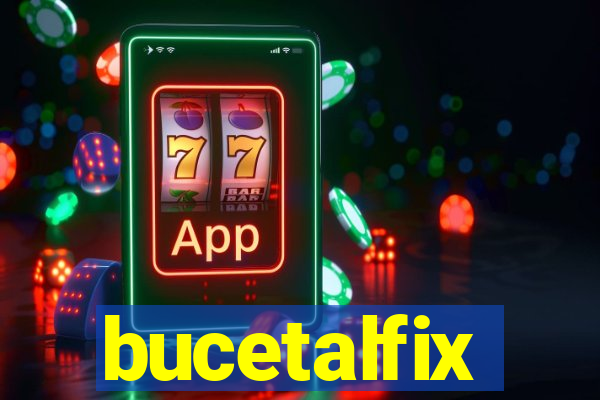 bucetalfix