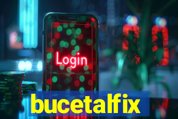 bucetalfix