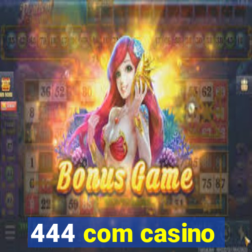 444 com casino