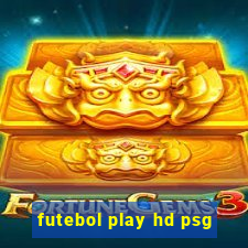 futebol play hd psg